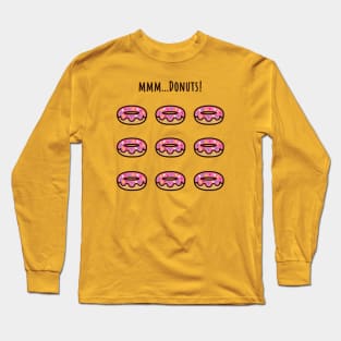 Mmm...Donuts Long Sleeve T-Shirt